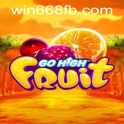 Explore the Exciting World of GoHighFruit: A Comprehensive Overview