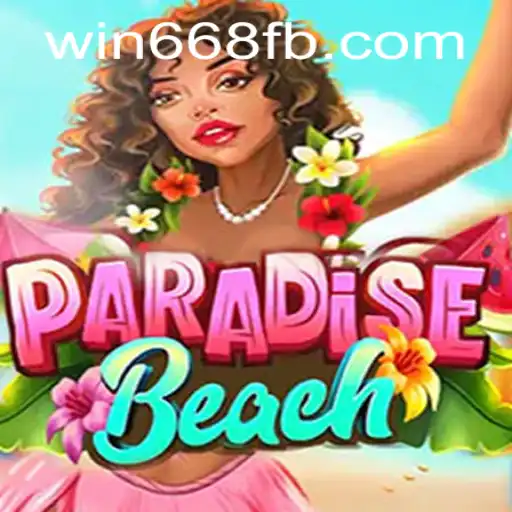 Discover 'ParadiseBeach' - The Ultimate Gaming Experience with Win668.bet